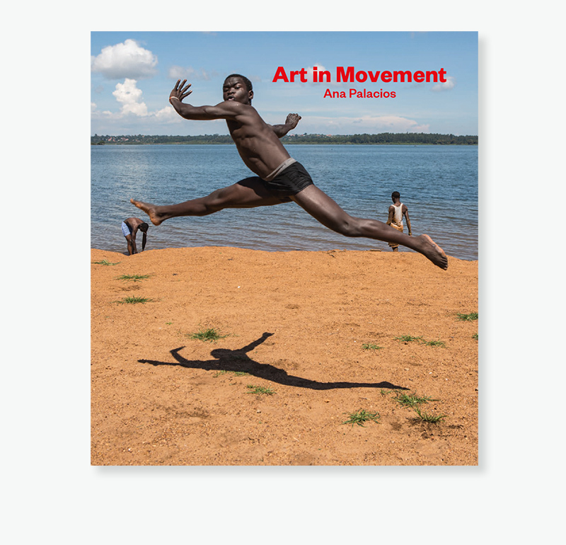 Art in movement - Book by Ana Palacios Visual Journalist